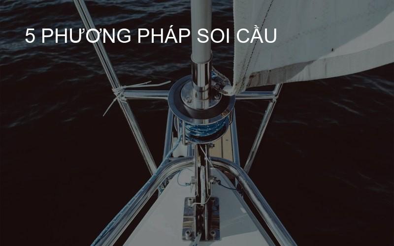 5 Phương Pháp Soi Cầu