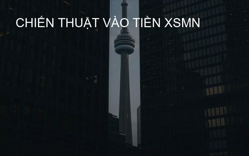 Chiến Thuật Vào Tiền XSMN