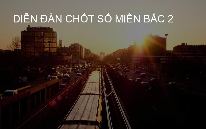 diễn đàn chốt số miền bắc 2