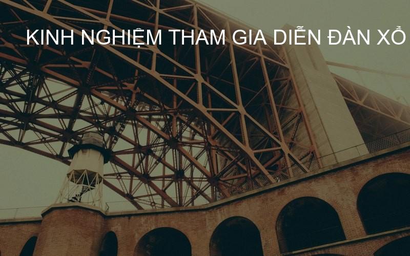 kinh nghiệm tham gia diễn đàn xổ số uy tín