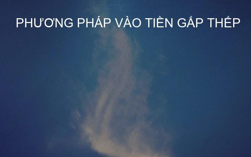 phương pháp vào tiền gấp thếp