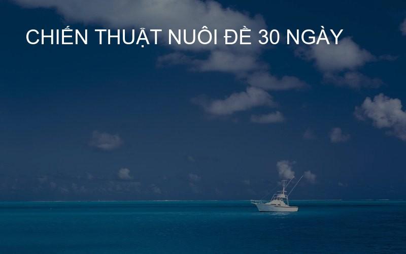 chiến thuật nuôi đề 30 ngày