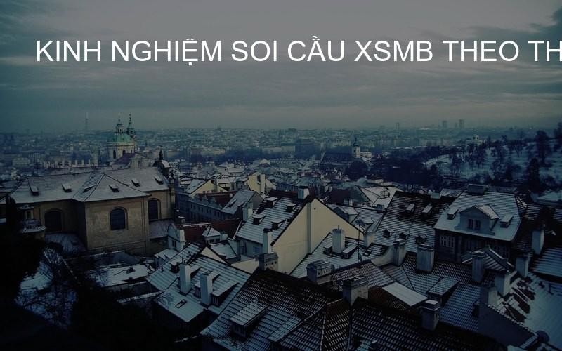 kinh nghiệm soi cầu XSMB theo thứ
