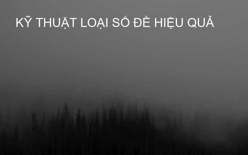 kỹ thuật loại số đề hiệu quả