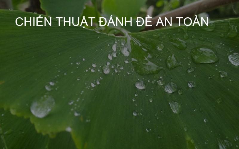 chiến thuật đánh đề an toàn
