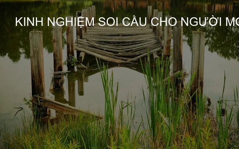 kinh nghiệm soi cầu cho người mới