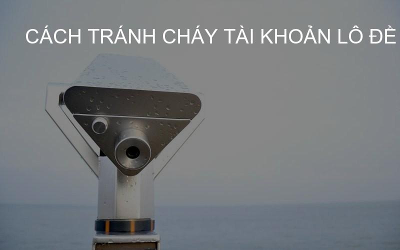 cách tránh cháy tài khoản lô đề