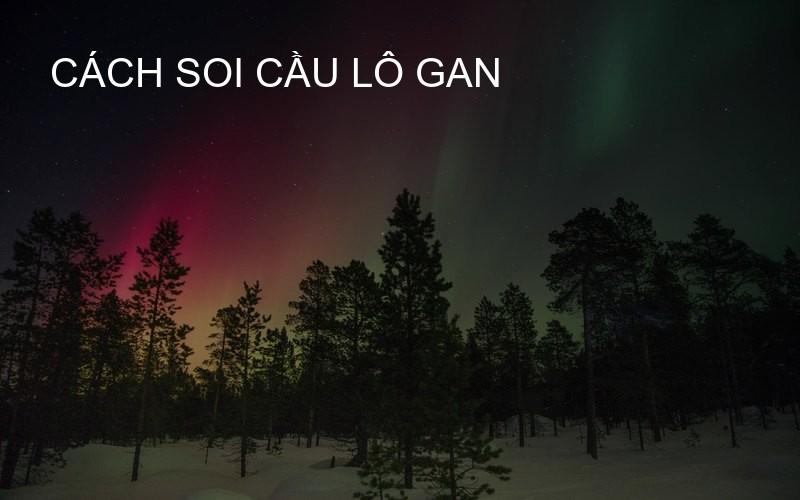 cách soi cầu lô gan