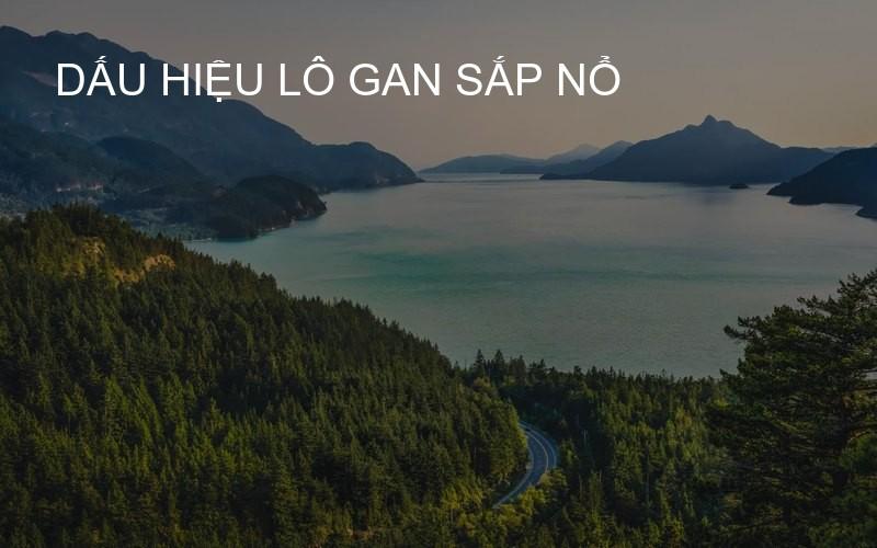 dấu hiệu lô gan sắp nổ