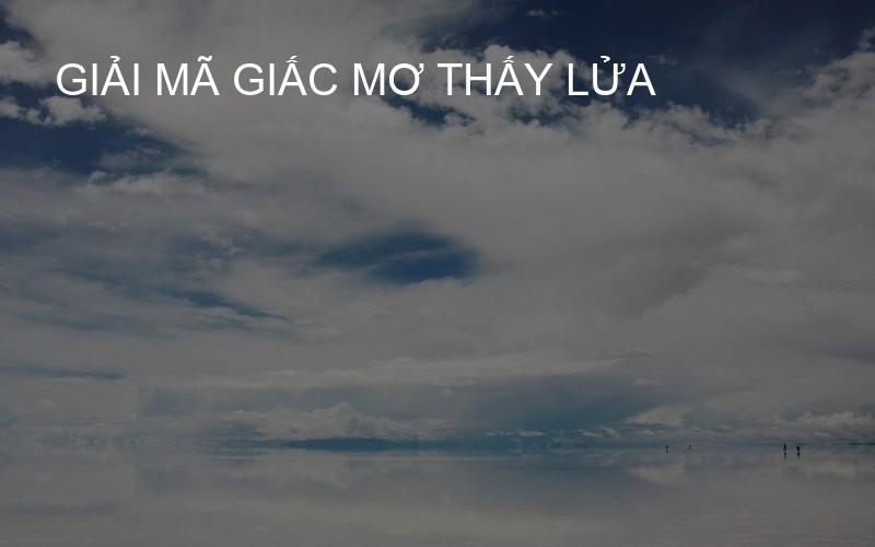 giải mã giấc mơ thấy lửa