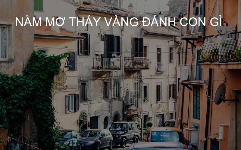 nằm mơ thấy vàng đánh con gì