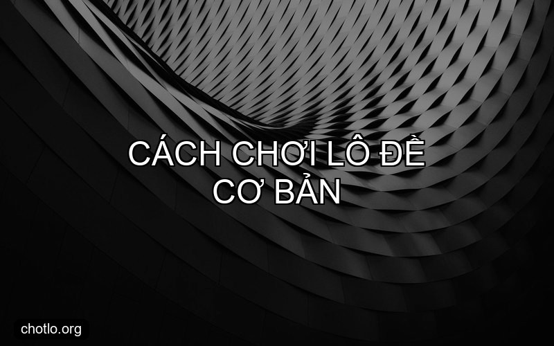 tổng quan về lô đề