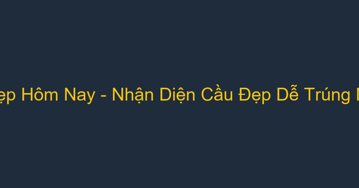 cầu lô đẹp