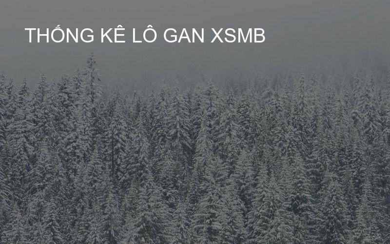 thống kê lô gan xsmb