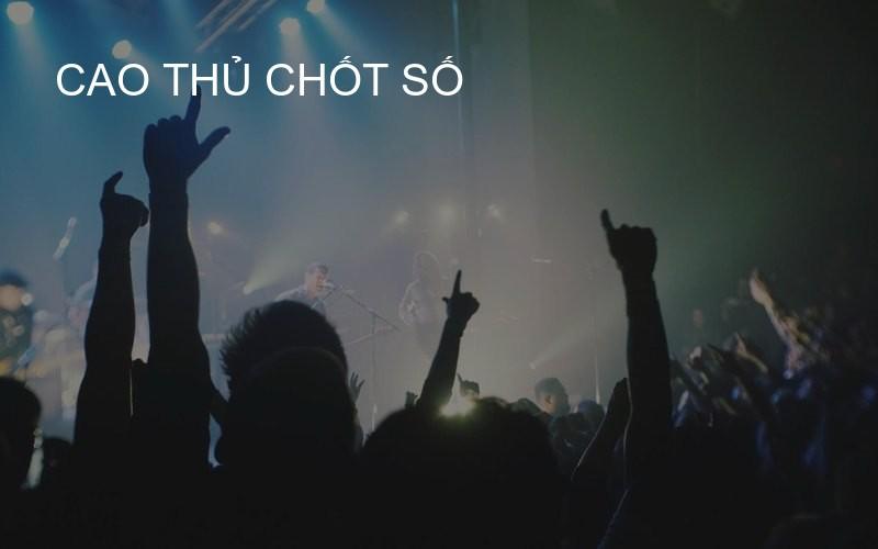 Cao Thủ Chốt Số