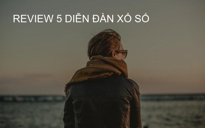 Review 5 Diễn Đàn Xổ Số