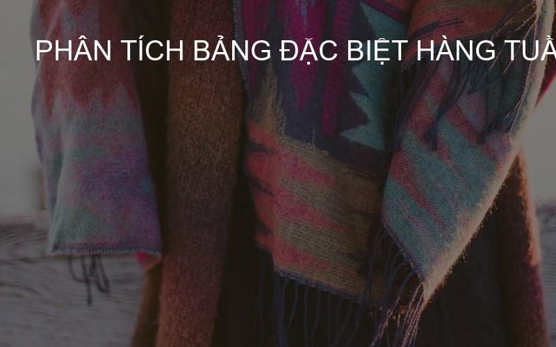Phân tích bảng đặc biệt hàng tuần