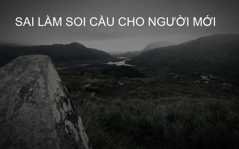 Sai lầm soi cầu cho người mới