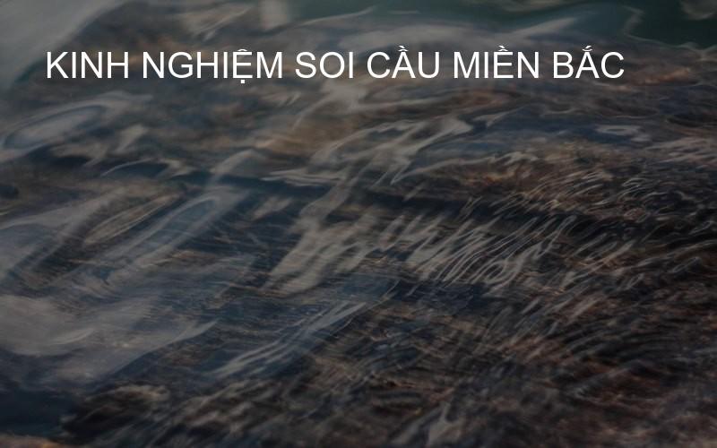 Kinh nghiệm soi cầu miền Bắc