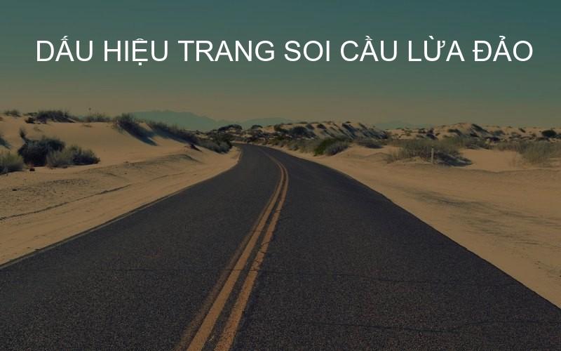 Dấu hiệu trang soi cầu lừa đảo