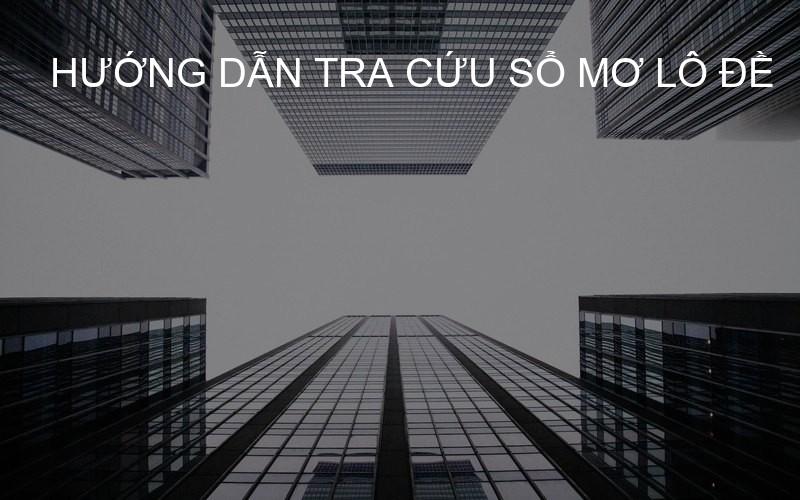 hướng dẫn tra cứu sổ mơ lô đề