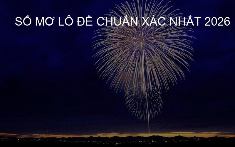 sổ mơ lô đề chuẩn xác nhất 2026