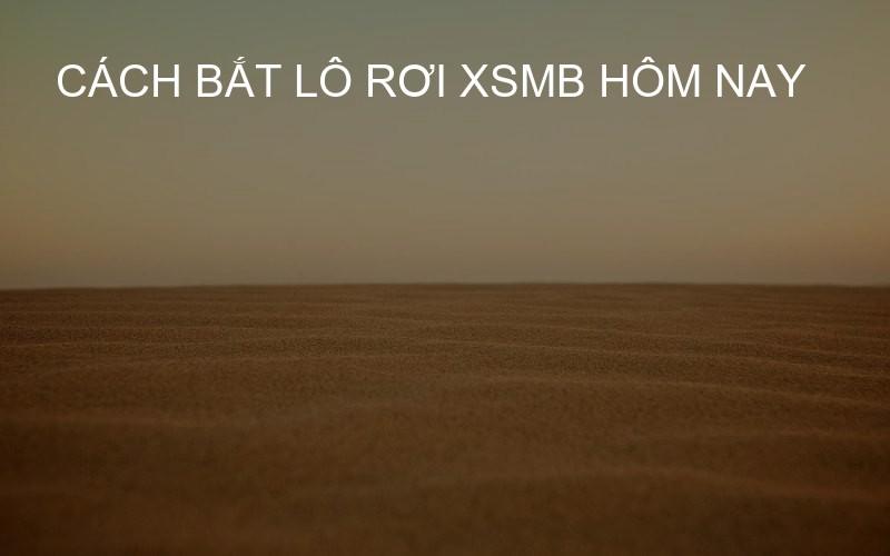 cách bắt lô rơi XSMB hôm nay