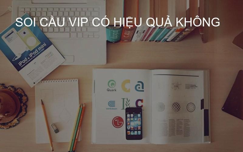Soi cầu VIP có hiệu quả không
