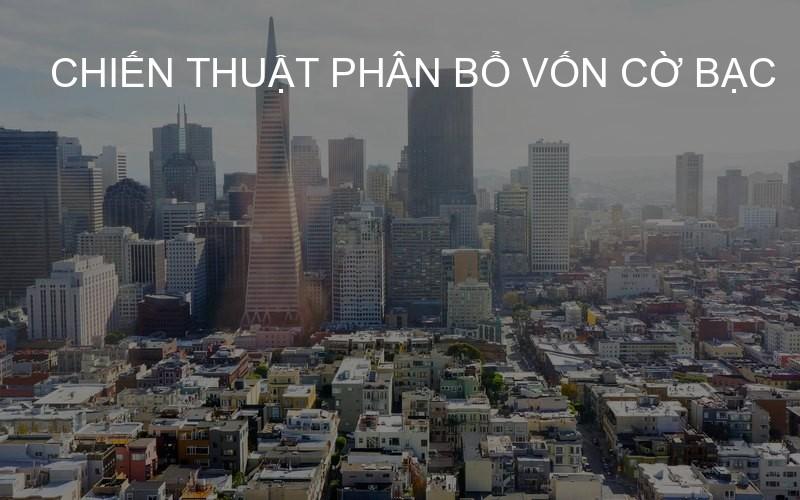 chiến thuật phân bổ vốn cờ bạc