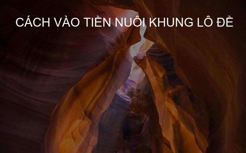 cách vào tiền nuôi khung lô đề