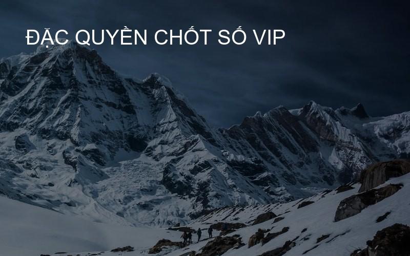 đặc quyền chốt số VIP
