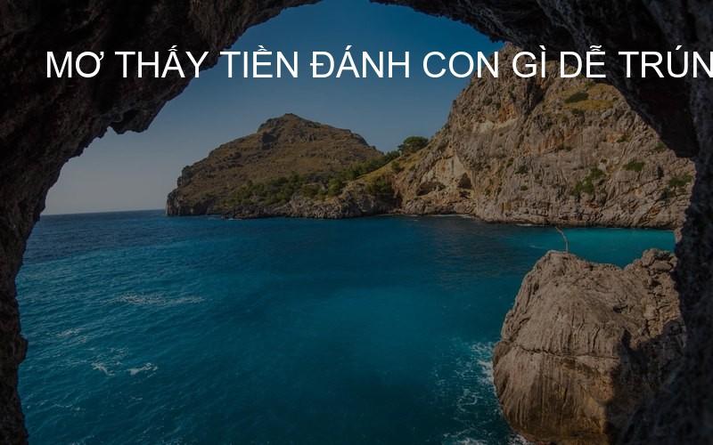 mơ thấy tiền đánh con gì dễ trúng