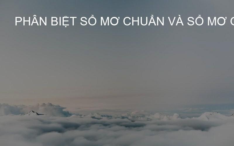 phân biệt sổ mơ chuẩn và sổ mơ giả