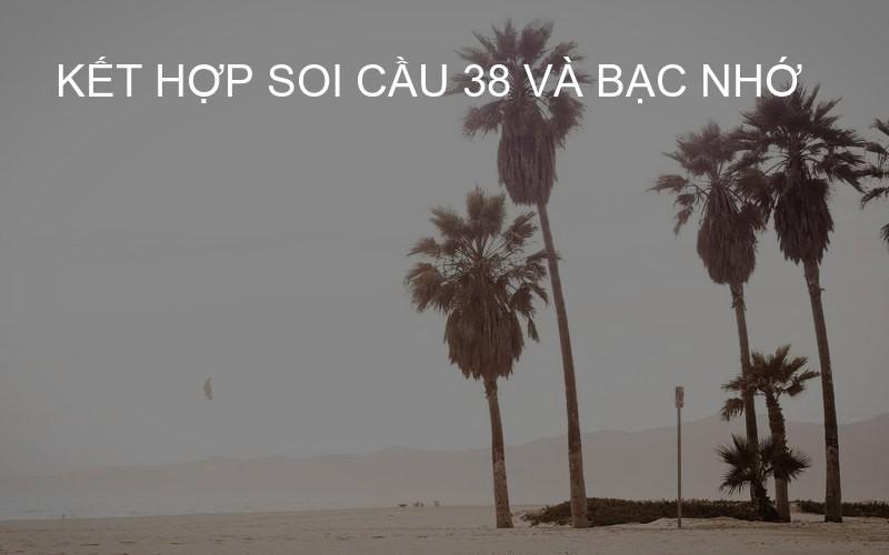 kết hợp soi cầu 38 và bạc nhớ
