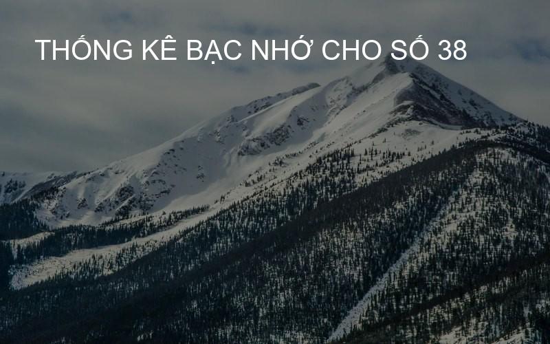 thống kê bạc nhớ cho số 38