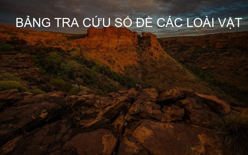bảng tra cứu số đề các loài vật