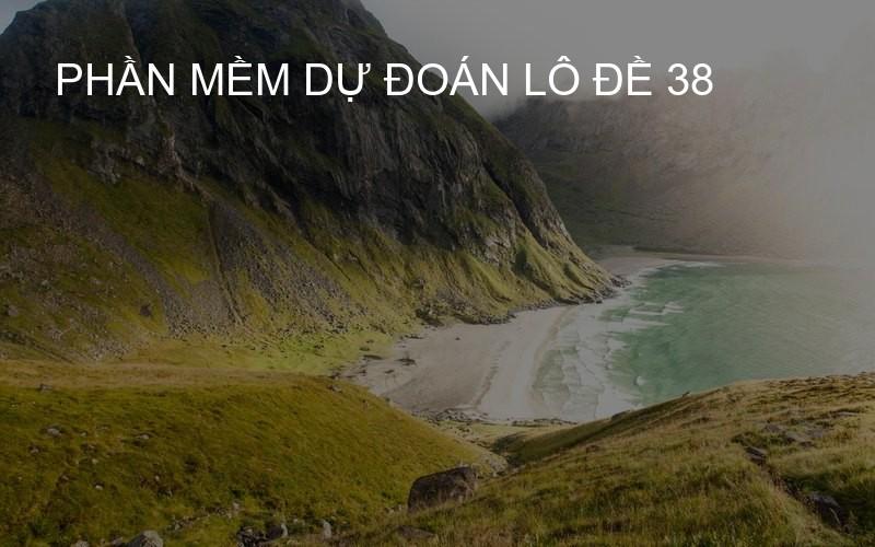 phần mềm dự đoán lô đề 38