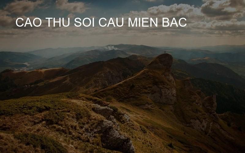 cao thu soi cau mien bac