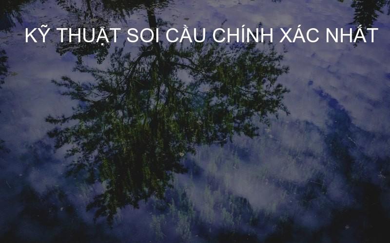 kỹ thuật soi cầu chính xác nhất