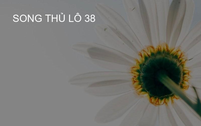 Song thủ lô 38