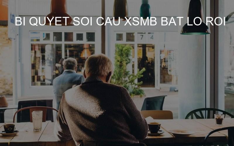 bi quyet soi cau xsmb bat lo roi