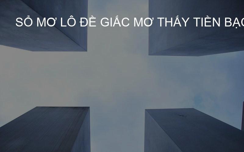 Sổ mơ lô đề giấc mơ thấy tiền bạc