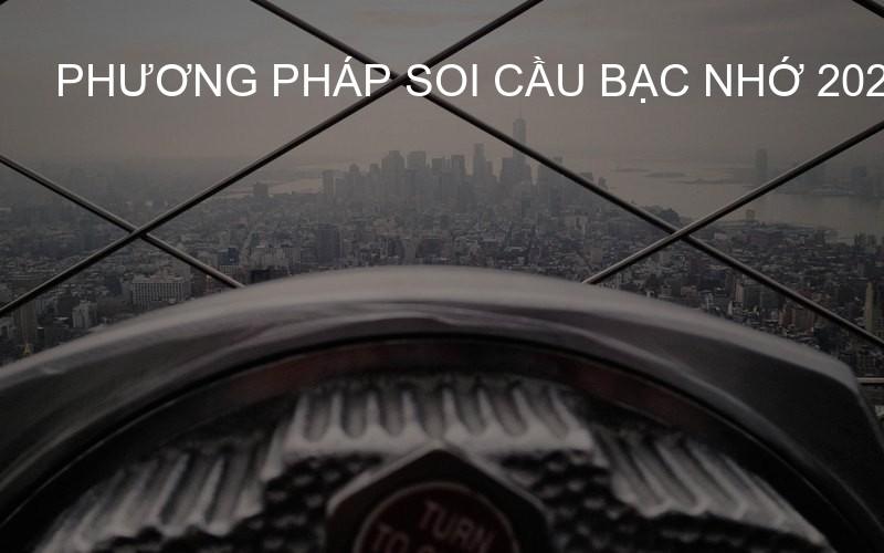 Phương pháp soi cầu bạc nhớ 2026