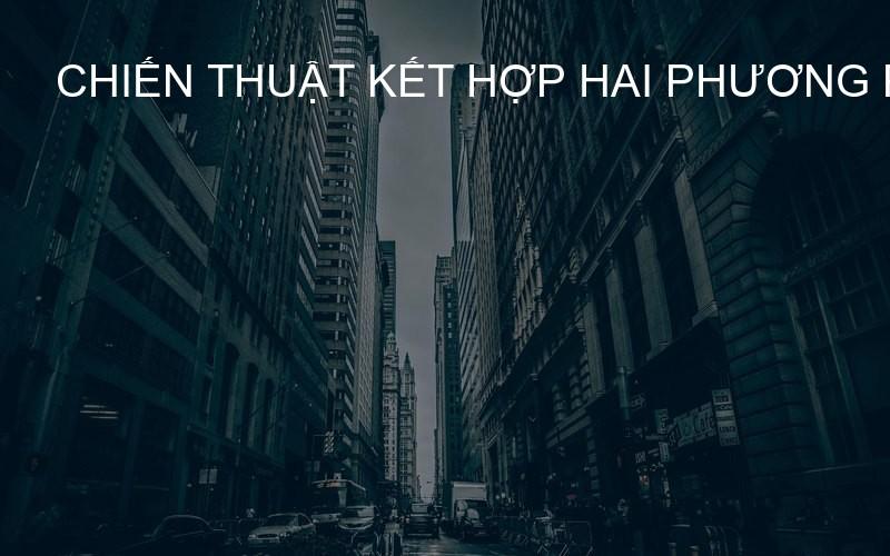 Chiến thuật kết hợp hai phương pháp soi cầu