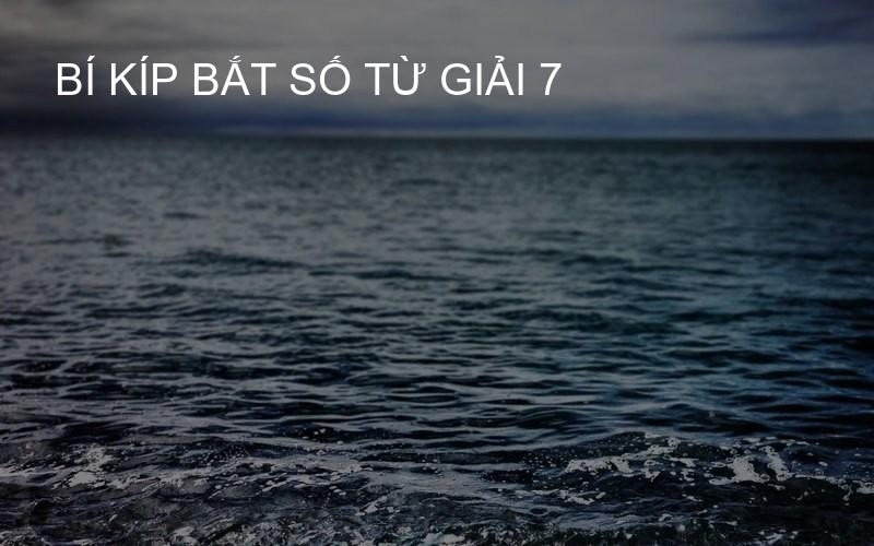 bí kíp bắt số từ giải 7
