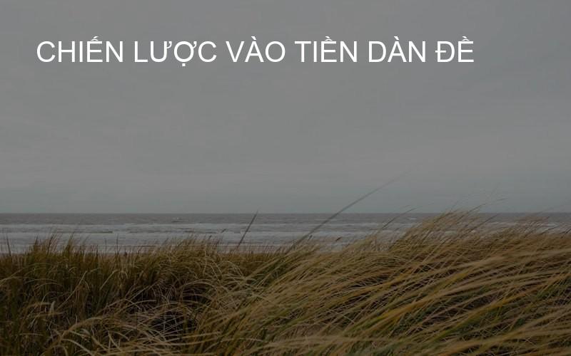 chiến lược vào tiền dàn đề