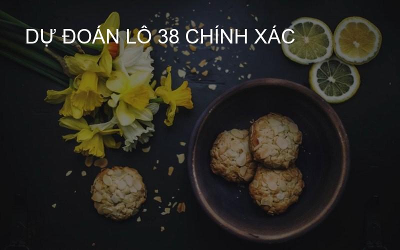 dự đoán lô 38 chính xác