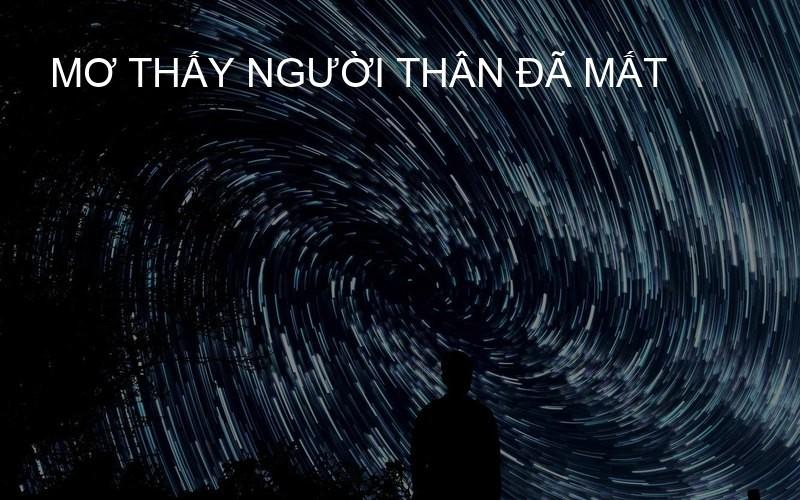 mơ thấy người thân đã mất