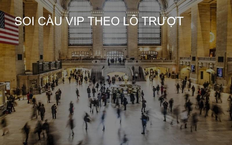 Soi cầu VIP theo lô trượt