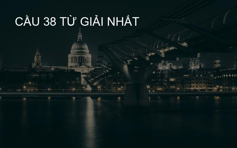 cầu 38 từ giải nhất